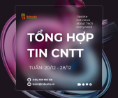 BẢN TIN CÔNG NGHỆ NỔI BẬT TUẦN QUA (22/12/2025-28/12/2025)
