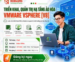 Làm chủ công nghệ ảo hóa với khóa đào tạo Triển khai, quản trị hạ tầng ảo hóa VMware vSphere [V8] tại Robusta
