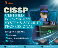 Sẵn Sàng Chinh Phục CISSP – Chứng Chỉ Bảo Mật Danh Giá Nhất Thế Giới Cùng Robusta