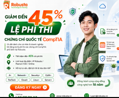 Giảm đến 45% lệ phí thi Chứng chỉ Quốc tế COMPTIA
