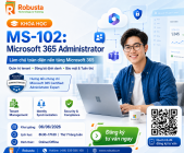 MS-102: Microsoft 365 Administrator - Làm chủ toàn diện nền tảng Microsoft 365: từ quản trị tenant, đồng bộ định danh đến bảo mật và tuân thủ doanh nghiệp
