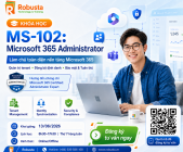 Microsoft 365 Administrator: Làm chủ toàn diện nền tảng Microsoft 365 — từ quản trị tenant, đồng bộ định danh đến bảo mật và tuân thủ doanh nghiệp
