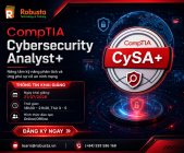 Khóa học CompTIA CySA+ tại Robusta – Nâng tầm kỹ năng phân tích và ứng phó sự cố an ninh mạng