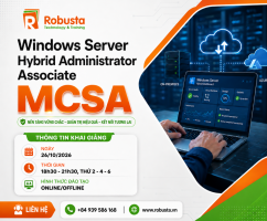 Khóa học MCSA – Windows Server Hybrid Administrator Associate: Nâng tầm kỹ năng quản trị hệ thống trong thời đại chuyển đổi số