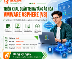 Làm chủ công nghệ ảo hóa với khóa đào tạo Triển khai, quản trị hạ tầng ảo hóa VMware vSphere [V8] tại Robusta