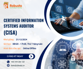 Certified Information Systems Auditor (CISA) – Tiêu chuẩn quan trọng trong lĩnh vực kiển toán và Quản lý hệ thống thông tin