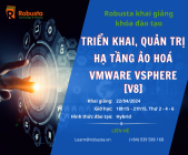 Phát triển kỹ năng với khóa "Triển Khai, Quản Trị Hạ Tầng Ảo Hóa VMware Vsphere [V8]"