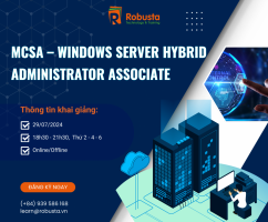 Cơ hội đạt chứng chỉ Windows Sever Hybrid Administrator Associate chỉ với 01 khóa học duy nhất tại Robusta