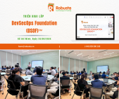 Robusta triển khai khóa đào tạo "DevSecOps Foundation (DSOF)℠" – được giảng dạy bởi  chuyên gia nước ngoài