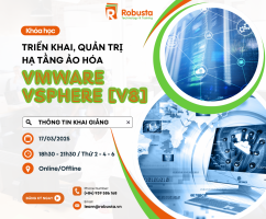 Trở thành chuyên gia Ảo hóa với khóa học VMware vSphere [V8] tại Robusta