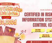 CRISC – Chìa Khóa Làm Chủ Quản Lý Rủi Ro CNTT Trong Doanh Nghiệp Hiện Đại