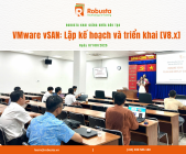 Khai giảng khóa học “VMware vSAN - Lập kế hoạch và triển khai” tại doanh nghiệp lớn ở TP.HCM
