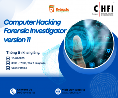 Tự tin đối phó với các cuộc tấn công mạng hiện đại ngày nay với khóa học “Computer Hacking Forensic Investigator (CHFI) v11” tại Robusta