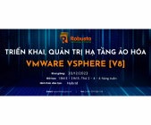 Phát triển kỹ năng quản lý ảo hóa VMware với khóa đào tạo "Triển Khai, Quản Trị Hạ Tầng Ảo Hóa VMware Vsphere [V8]"