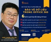 Tham gia webinar "Bảo Vệ Dữ Liệu Trong Office 365", săn ngay voucher học bổng trị giá 8.000.000đ