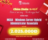 Ưu đãi Xuân Ất Tỵ 2025 – Chinh phục chứng chỉ MCSA dễ dàng cùng Robusta!