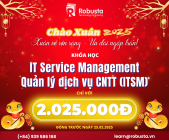 Chào Xuân 2025 – Khóa học Quản Lý Dịch Vụ CNTT – ITSM với ưu đãi đặc biệt từ Robusta! 